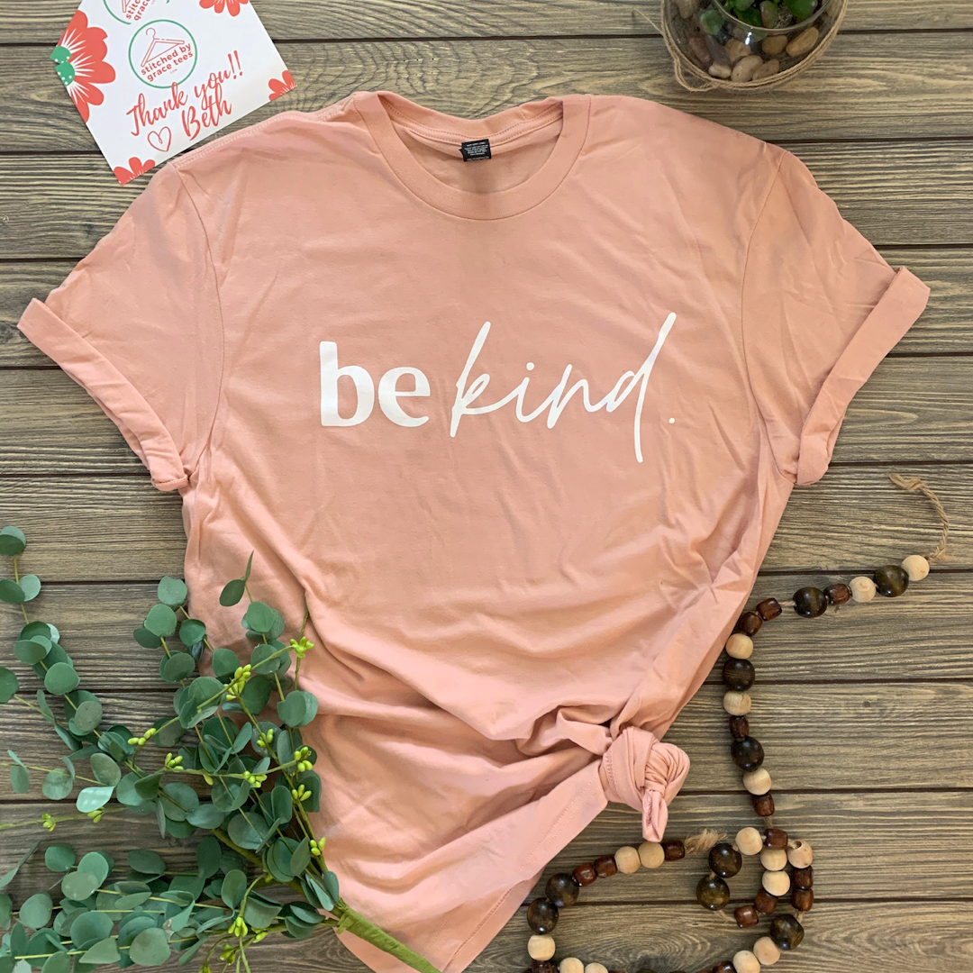be kind. (Peach)