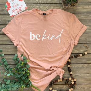 be kind. (Peach)