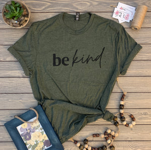 be kind. (Heathered Olive)